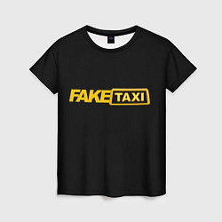 Футболка женская Fake Taxi, цвет: 3D-принт