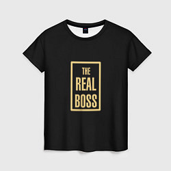 Футболка женская The Real Boss, цвет: 3D-принт