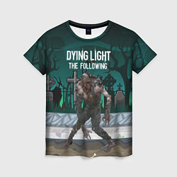 Футболка женская Dying light Зараженный, цвет: 3D-принт