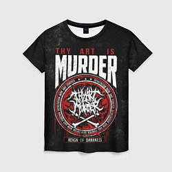 Футболка женская Thy Art Is Murder, цвет: 3D-принт