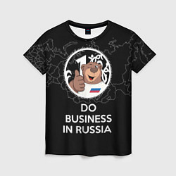 Женская футболка Do business in Russia
