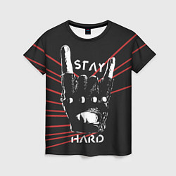 Футболка женская Stay hard, цвет: 3D-принт
