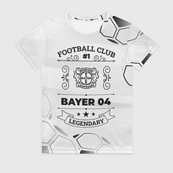 Женская футболка Bayer 04 Football Club Number 1 Legendary