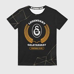 Футболка женская Лого Galatasaray и надпись legendary football club, цвет: 3D-принт