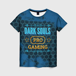 Футболка женская Игра Dark Souls: pro gaming, цвет: 3D-принт
