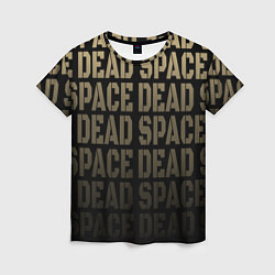 Футболка женская Dead Space или мертвый космос, цвет: 3D-принт