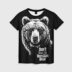 Женская футболка Do not wake up the Russian bear