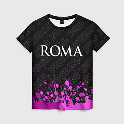 Футболка женская Roma pro football посередине, цвет: 3D-принт