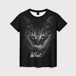 Футболка женская Недобрый кот с зелёными глазами - What?, цвет: 3D-принт