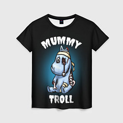 Женская футболка Mummy troll