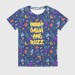 Футболка женская Keep calm and buzz - пчелы и цветы, цвет: 3D-принт