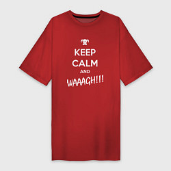 Футболка женская-платье Keep Calm & WAAAGH, цвет: красный