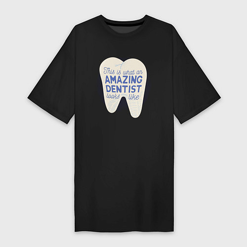 Женская футболка-платье Amazing Dentist / Черный – фото 1