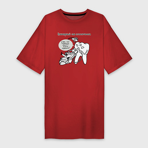 Женская футболка-платье Кошмарный сон стоматолога / Красный – фото 1