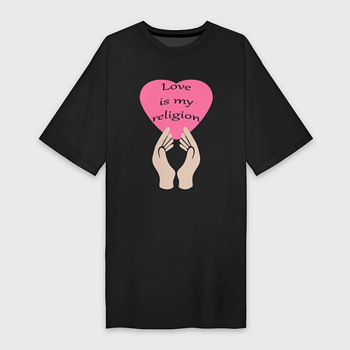 Женская футболка-платье Любовь – это моя религия / Черный – фото 1