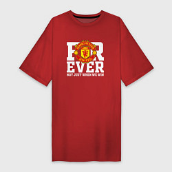 Футболка женская-платье Manchester United FOREVER NOT JUST WHEN WE WIN, цвет: красный