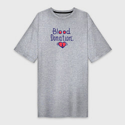 Футболка женская-платье Blood Donation, цвет: меланж