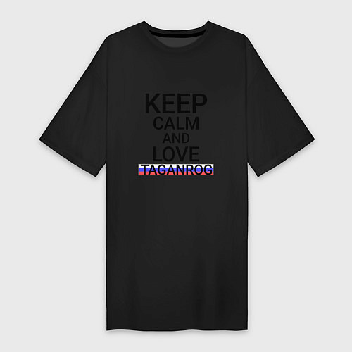 Женская футболка-платье Keep calm Taganrog Таганрог / Черный – фото 1