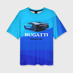 Футболка оверсайз женская Bugatti hypercar, цвет: 3D-принт