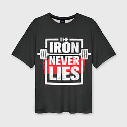 Женская футболка оверсайз The iron never lies