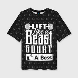 Женская футболка оверсайз Lift Like A Beast Squat