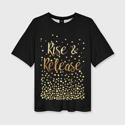 Женская футболка оверсайз Rise & Release