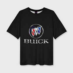 Футболка оверсайз женская Buick, цвет: 3D-принт