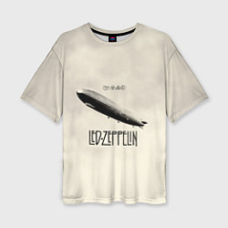 Футболка оверсайз женская Led Zeppelin: Fly, цвет: 3D-принт