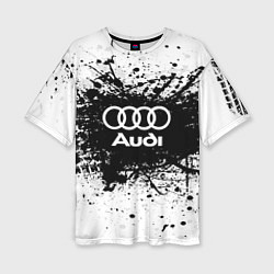 Футболка оверсайз женская Audi: Black Spray, цвет: 3D-принт