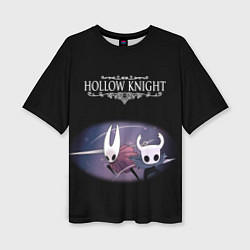 Футболка оверсайз женская Hollow Knight, цвет: 3D-принт