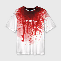 Футболка оверсайз женская Im fine halloween, цвет: 3D-принт