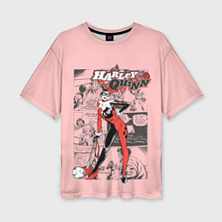 Футболка оверсайз женская Harley Quinn, цвет: 3D-принт
