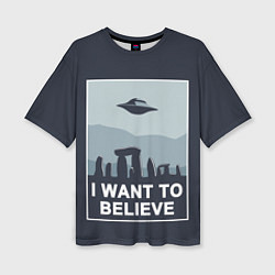 Футболка оверсайз женская I want to believe, цвет: 3D-принт