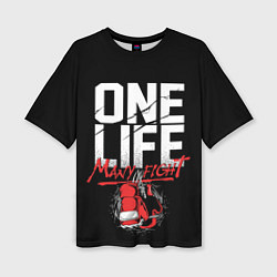 Футболка оверсайз женская One Life Many Fight, цвет: 3D-принт