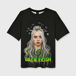 Футболка оверсайз женская BILLIE EILISH, цвет: 3D-принт