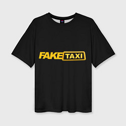 Женская футболка оверсайз Fake Taxi