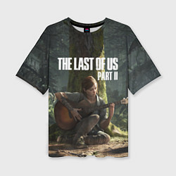 Женская футболка оверсайз The Last of Us part 2