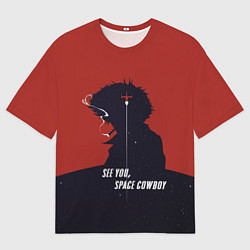 Футболка оверсайз женская Cowboy Bebop - Spike, цвет: 3D-принт