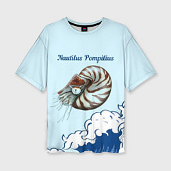 Футболка оверсайз женская Nautilus Pompilius океан, цвет: 3D-принт
