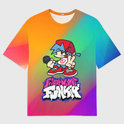 Футболка оверсайз женская BOYFRIEND FRIDAY NIGHT FUNKIN, цвет: 3D-принт