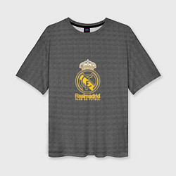 Футболка оверсайз женская Real Madrid graphite theme, цвет: 3D-принт