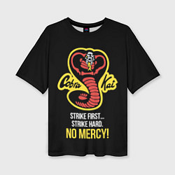 Женская футболка оверсайз Cobra Kai - No mercy!