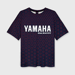 Футболка оверсайз женская YAMAHA Pro Racing Соты, цвет: 3D-принт