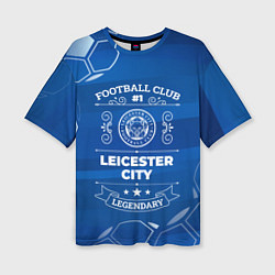 Футболка оверсайз женская Leicester City FC 1, цвет: 3D-принт