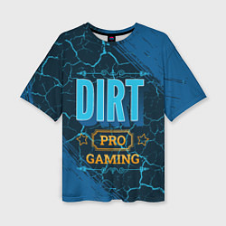 Женская футболка оверсайз Dirt Gaming PRO