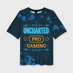 Футболка оверсайз женская Uncharted Gaming PRO, цвет: 3D-принт