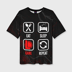 Женская футболка оверсайз Eat, Sleep, League of Legends, Repeat