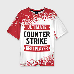Женская футболка оверсайз Counter Strike: красные таблички Best Player и Ult