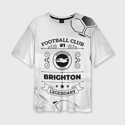 Футболка оверсайз женская Brighton Football Club Number 1 Legendary, цвет: 3D-принт