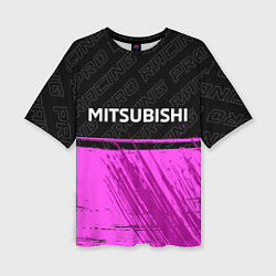 Футболка оверсайз женская Mitsubishi pro racing: символ сверху, цвет: 3D-принт